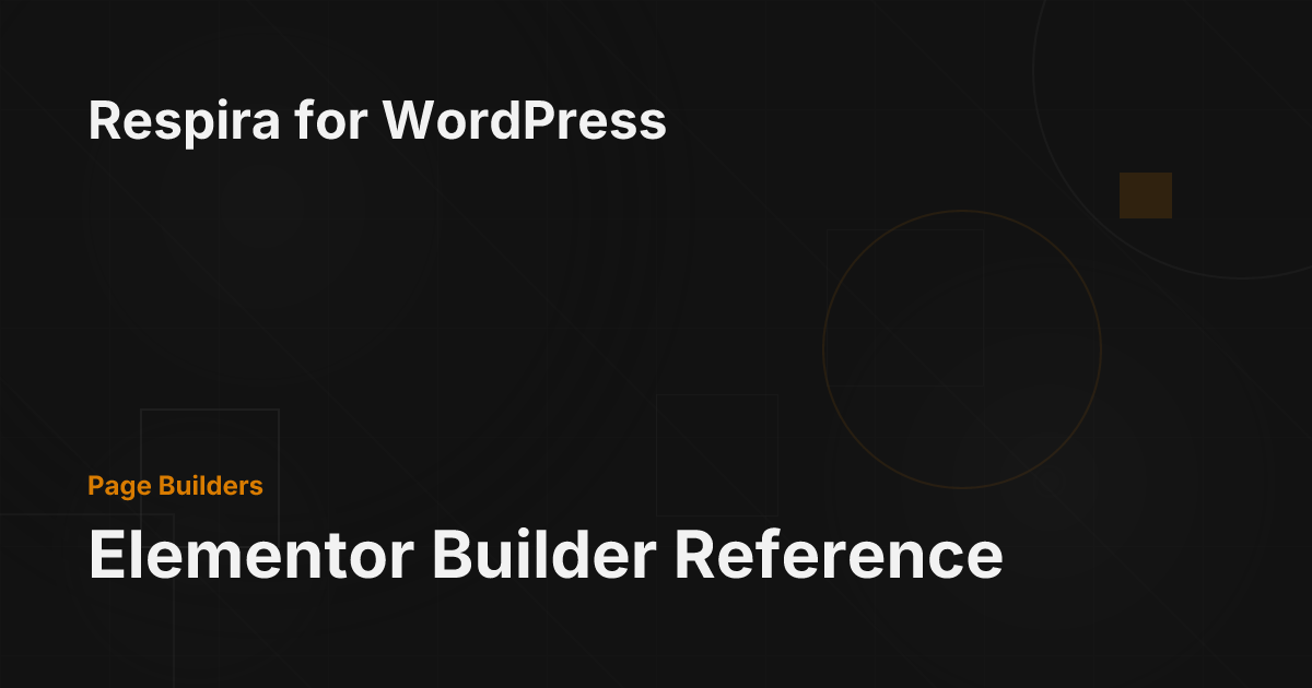 Elementor Builder Reference - Respira for WordPress Documentation