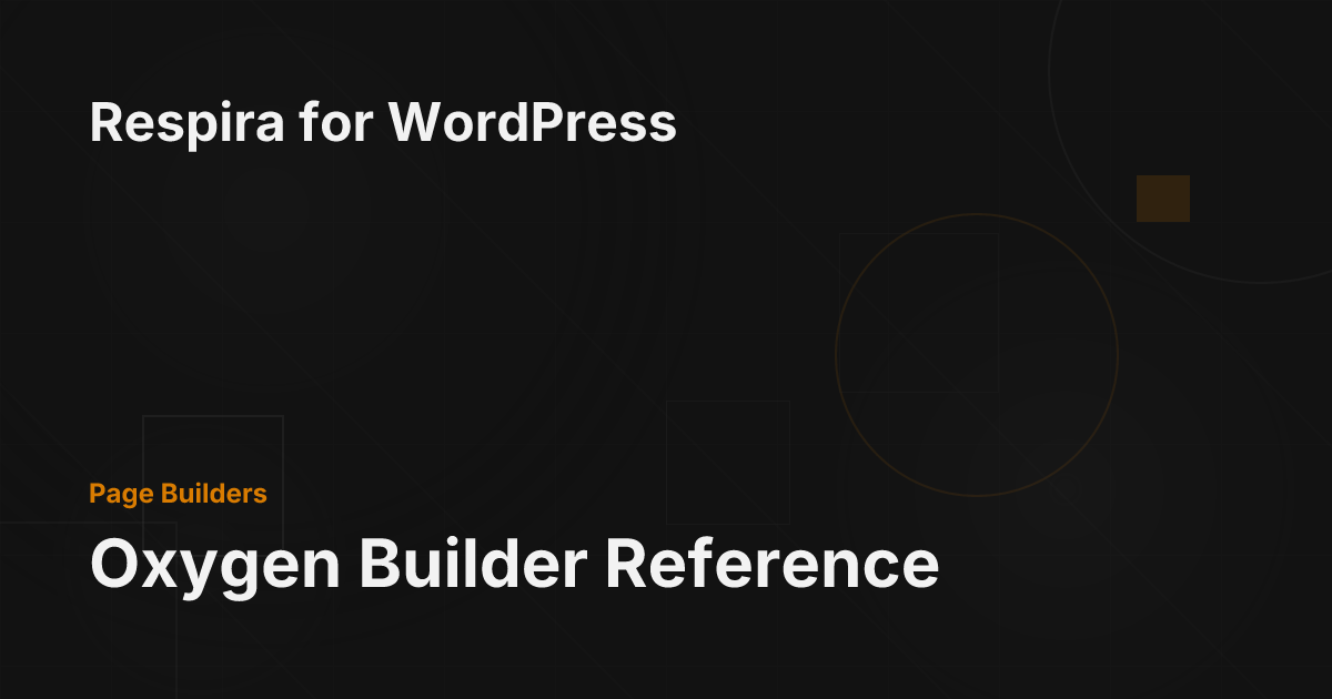 Oxygen Builder Reference - Respira for WordPress Documentation