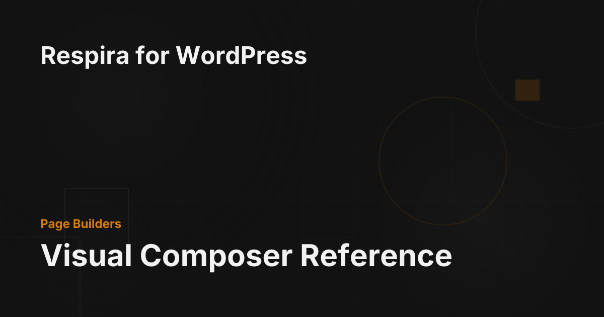 Visual Composer Reference - Respira for WordPress Documentation