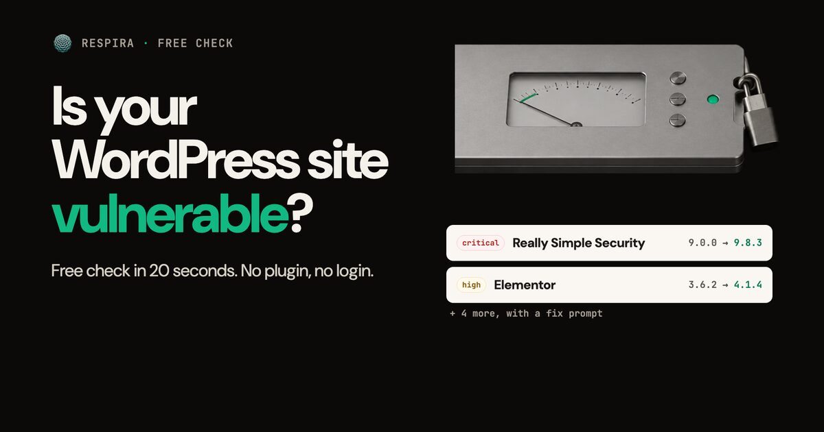 Is your WordPress site vulnerable? Free check in 20 seconds. No plugin, no login.
