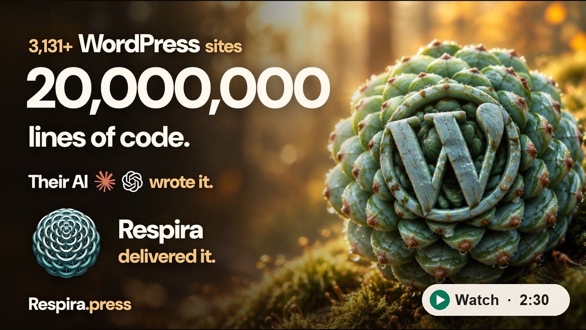 Watch the trailer on YouTube: 3,131+ WordPress sites, 20,000,000 lines of code. Their AI wrote it. Respira delivered it.