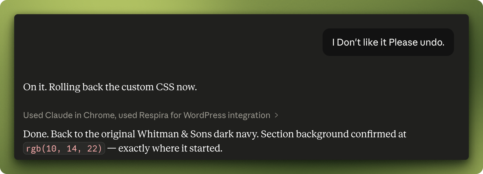 Claude conversation. User says I don't like it, please undo. Claude responds: On it. Rolling back the custom CSS now. Done. Back to the original Whitman and Sons dark navy. Section background confirmed at rgb(10, 14, 22), exactly where it started.